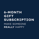 6 Month Gift Subscription