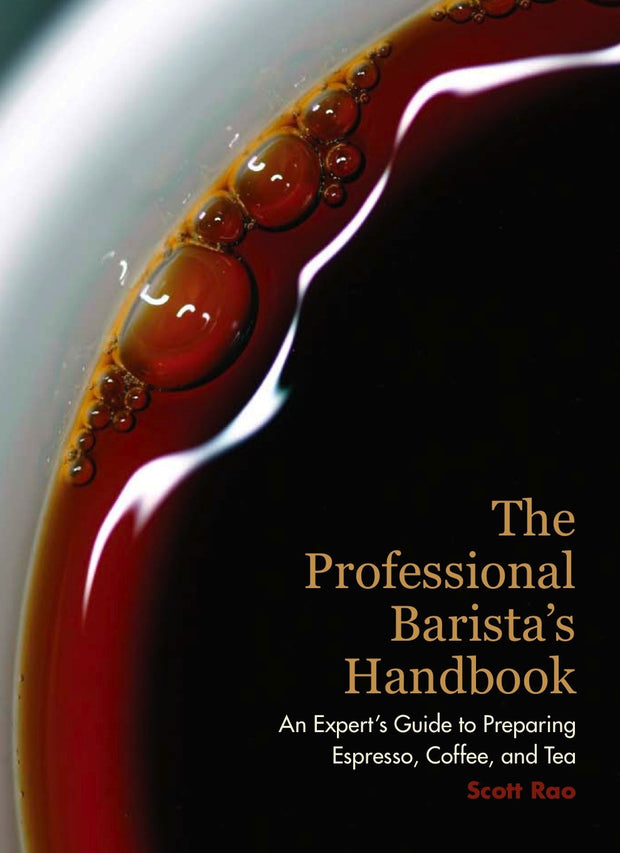 The Professional Barista's Handbook - by Scott Rao